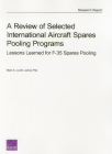 A Review of Selected International Aircraft Spares Pooling Programs: Lessons Learned for F-35 Spares Pooling By Mark A. Lorell, James Pita Cover Image