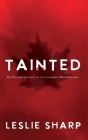 Tainted: My Personal Account of the Canadian Blood Disaster Cover Image