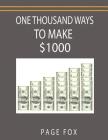 One Thousand Ways to Make $1000 By Page Fox, Minaker, Warren Buffett (As Told by) Cover Image