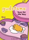 Gudetama: Love for the Lazy By Wook-Jin Clark, Wook-Jin Clark (Illustrator) Cover Image