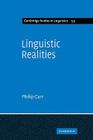 Linguistic Realities: An Autonomist Metatheory for the Generative Enterprise (Cambridge Studies in Linguistics #53) By Philip Carr Cover Image