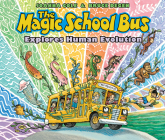 The Magic School Bus Explores Human Evolution By Joanna Cole, Bruce Degen (Illustrator) Cover Image