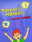 Tommy's Mommy's a Crack Whore Cover Image