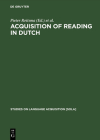 Acquisition of Reading in Dutch (Studies on Language Acquisition [Sola] #9) By Pieter Reitsma (Editor), Ludo Verhoeven (Editor) Cover Image