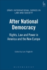 After National Democracy: Rights Law and Power in America and the New Europe (Onati International Series in Law and Society #9) Cover Image