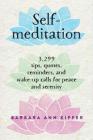 Self-Meditation: 3,299 Tips, Quotes, Reminders, and Wake-Up Calls for Peace and Serenity Cover Image