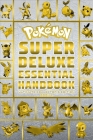 Pokemon Super Deluxe Essential Handbook Ultimate Collector's Edition: 2020 By Pokemon Books, Paul Foerster Cover Image