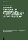 Runische Schriftkultur in kontinental-skandinavischer und -angelsächsischer Wechselbeziehung By Klaus Düwel (Editor), Hannelore Neumann (Contribution by), Sean Nowak (Contribution by) Cover Image