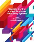 Stability, Control and Application of Time-Delay Systems Cover Image