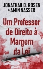 Um Professor de Direito à Margem da Lei By Jonathan D. Rosen, Amin Nasser, Romulo Silva (Translator) Cover Image