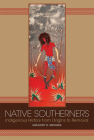 Native Southerners: Indigenous History from Origins to Removal By Gregory D. Smithers Cover Image