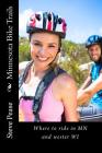 Minnesota Bike Trails: Where to ride In MN and Western Wi Cover Image