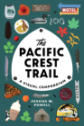 The Pacific Crest Trail: A Visual Compendium Cover Image