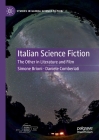 Italian Science Fiction: The Other in Literature and Film (Studies in Global Science Fiction) Cover Image