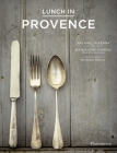 Lunch in Provence By Jean-Andre Charial, Rachael McKenna (Photographs by), Patricia Wells (Introduction by) Cover Image