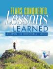 Fears Conquered, Lessons Learned Journal of Impossible Things Cover Image