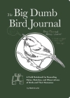 The Big Dumb Bird Journal By Matt Kracht Cover Image