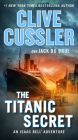 The Titanic Secret (An Isaac Bell Adventure #11) By Clive Cussler, Jack Du Brul Cover Image
