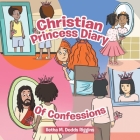 Christian Princess Diary of Confessions Cover Image