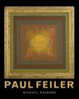Paul Feiler: 1918 – 2013 By Michael Raeburn Cover Image