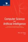 Computer Science and Artificial Intelligence - Proceedings of the International Conference on Computer Science and Artificial Intelligence (Csai2016) By Wen-Jer Chang (Editor) Cover Image