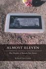 Almost Eleven: The Murder of Brenda Sue Sayers By Harrell Glenn Crowson Cover Image