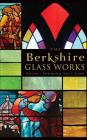 The Berkshire Glass Works By Julie L. Sloan, William J. Patriquin Cover Image