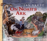 On Noah's Ark By Jan Brett, Jan Brett (Illustrator) Cover Image