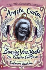 Burning Your Boats: The Collected Short Stories By Angela Carter, Salman Rushdie (Introduction by) Cover Image