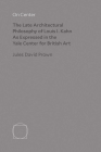 On Center: The Late Architectural Philosophy of Louis I. Kahn as Expressed in the Yale Center for British Art Cover Image