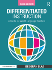 Differentiated Instruction: A Guide for World Language Teachers By Deborah Blaz Cover Image