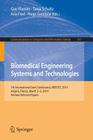 Biomedical Engineering Systems and Technologies: 7th International Joint Conference, Biostec 2014, Angers, France, March 3-6, 2014, Revised Selected P (Communications in Computer and Information Science #511) Cover Image