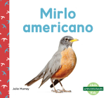 Mirlo Americano (American Robins) By Julie Murray Cover Image