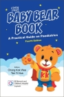 Baby Bear Book, The: A Practical Guide on Paediatrics (Fourth Edition) By Kok Wee Chong (Editor), Yi Hua Tan (Editor) Cover Image