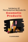 Validation Of The Analytical Methods On Cosmetic Products Cover Image