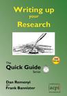 Writing Up Your Research: For a Dissertation or Thesis: The Quick Guide Series Cover Image