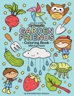 My Favorite Garden Friends: Coloring Book With Fun Facts Cover Image