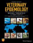 Veterinary Epidemiology By Michael Thrusfield, Robert Christley (With) Cover Image