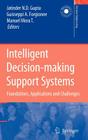 Intelligent Decision-Making Support Systems: Foundations, Applications and Challenges (Decision Engineering) By Jatinder N. D. Gupta (Editor), Guisseppi A. Forgionne (Editor), Manuel Mora T. (Editor) Cover Image