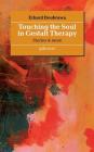 Touching the Soul in Gestalt Therapy: Stories & More By Erhard Doubrawa Cover Image