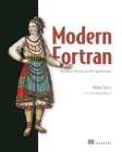 Modern Fortran: Building efficient parallel applications By Milan Curcic Cover Image