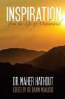 Inspiration from the Life of Muhammad By Rahmi Mowjood (Editor), Maher M. Hathout Cover Image