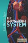 The Cardiovascular System (Human Body) By Kara Rogers (Editor) Cover Image