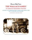 The Wallace Family: An Album of the Roaring Twenties By Clarence Robert Tower Cover Image