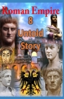 Roman Empire: 8 Untold Story By Dhirubhai Patel Cover Image