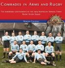 Comrades in Arms and Rugby: The remarkable achievements of the 1919 Australian Imperial Force Rugby Union Squad By Marcus Fielding Cover Image