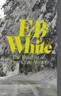 E.B. White: The Essayist as First-Class Writer By G. Atkins Cover Image