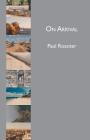 On Arrival By Paul Rossiter Cover Image