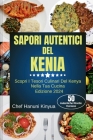 Sapori Autentici del Kenya: Scopri I Tesori Culinari Del Kenya Nella Tua Cucina Cover Image