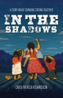 In the Shadows: A Story About Standing Strong Together Cover Image